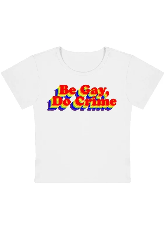 Low Prices Be Gay Do Crxme Y2k Baby Tee