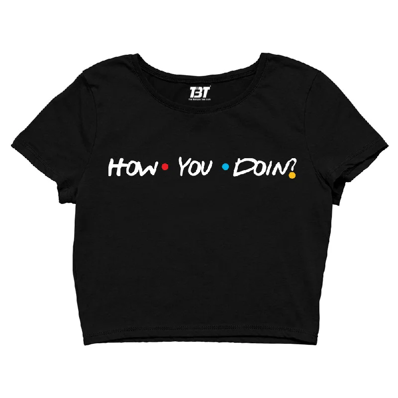 Now or Never Friends Crop Top - How You Doin?
