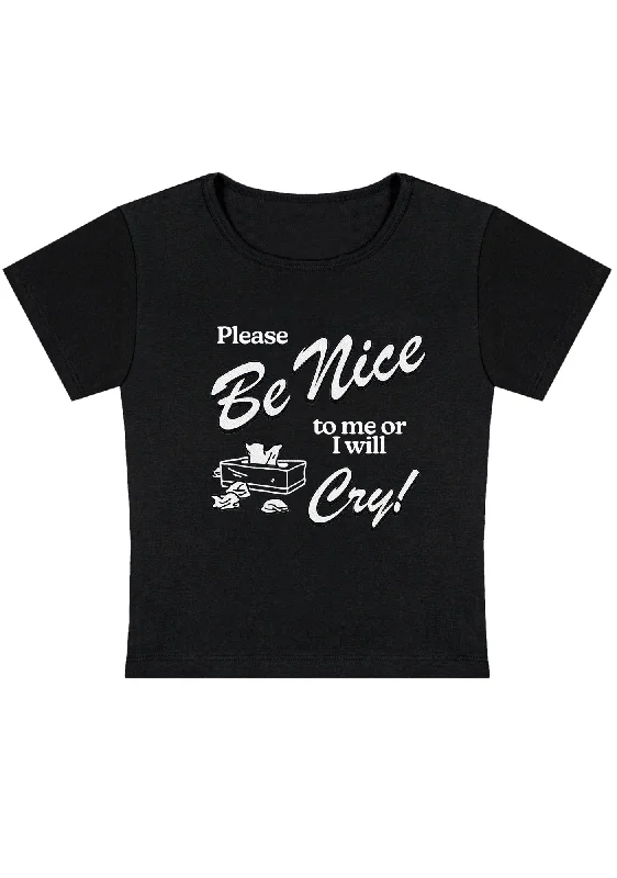 Weekend Bargains to Indulge In Please Be Nice To Me Or I Will Cry Y2K Baby Tee