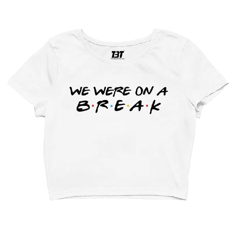 Weekend Bargains Galore Friends Crop Top - We Were On A Break