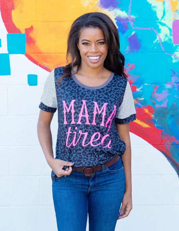 Super Sale Mama Tired on Grey Leopard Body with Stripes Sleeves