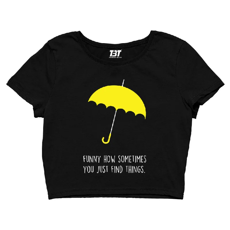 Huge Savings How I Met Your Mother Crop Top - You Just Find Things